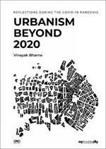 Urbanism Beyond 2020: Reflections During the COVID-19 Pandemic