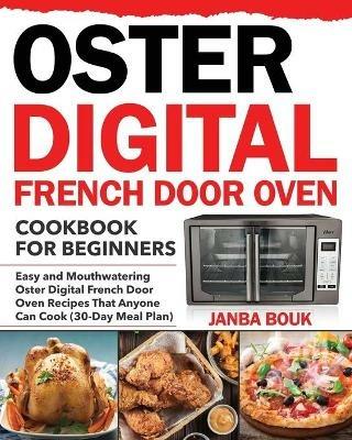 Oster Digital French Door Oven Cookbook for Beginners - Janba Bouk - cover