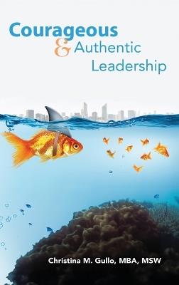 Courageous & Authentic Leadership - Christina Gullo - cover