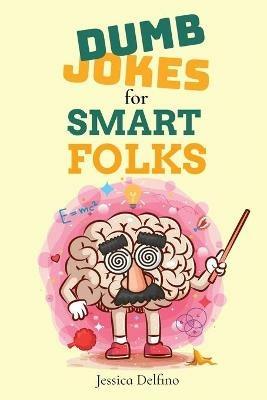 Dumb Jokes for Smart Folks - Jessica Delfino - cover