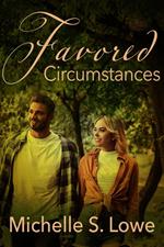 Favored Circumstances