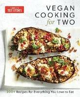 Vegan Cooking for Two: 200+ Recipes for Everything You Love to Eat - America's Test Kitchen - cover