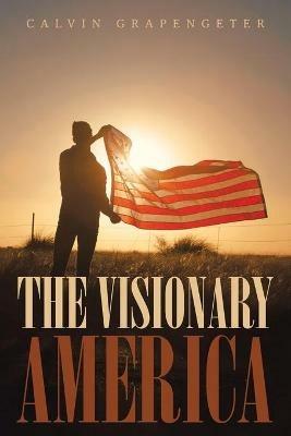 The Visionary America - Calvin Grapengeter - cover