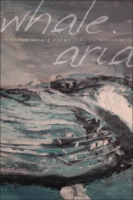 Whale Aria - Rajiv Mohabir - cover