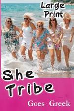 She Tribe Goes Greek Large Print Edition Special