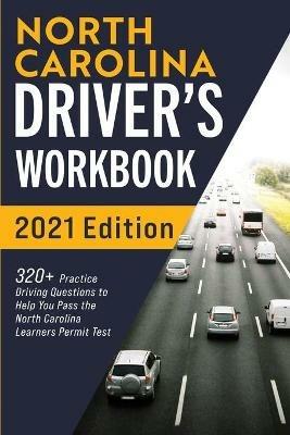 North Carolina Driver's Workbook: 320+ Practice Driving Questions to Help You Pass the North Carolina Learner's Permit Test - Connect Prep - cover