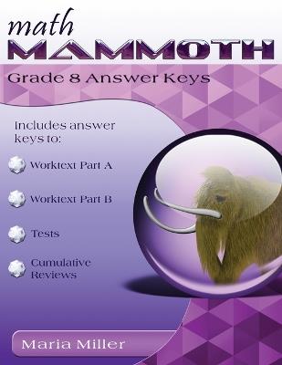 Math Mammoth Grade 8 Answer Keys - Maria Miller - cover