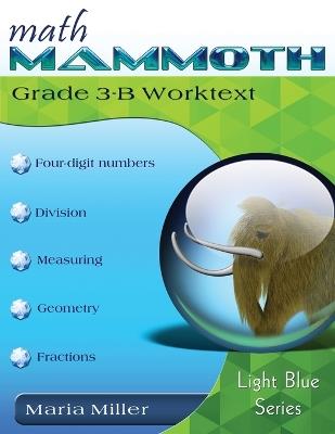 Math Mammoth Grade 3-B Worktext - Maria Miller - cover