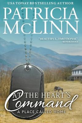At the Heart's Command: A Place Called Home, Book 2 - Patricia McLinn - cover