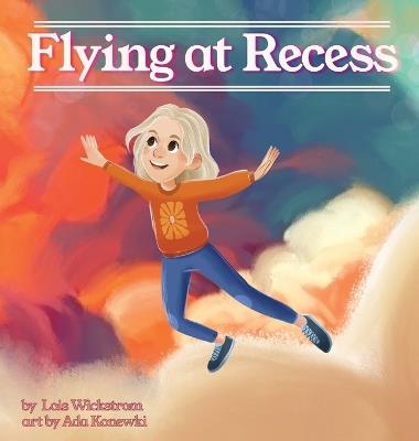 Flying at Recess - Lois Wickstrom - cover