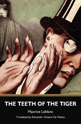 The Teeth of the Tiger (Warbler Classics) - Maurice LeBlanc - cover