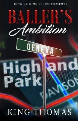 King of Kings Series Presents Baller's Ambition: Baller's Ambition - King Thomas - cover