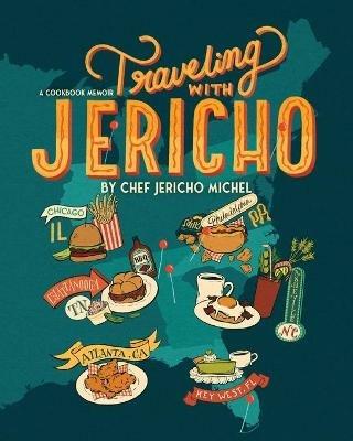 Traveling with Jericho: A Cookbook Memoir - Jericho Michel - cover