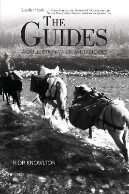 The Guides: A Collection of Untamed Stories - Ridr Knowlton - cover