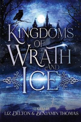 Kingdoms of Wrath and Ice: An Anthology of Icy Villains - cover