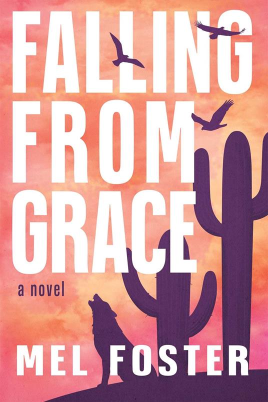 Falling From Grace - Mel Foster - ebook