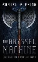 The Abyssal Machine: A Modern Sword and Sorcery Serial - Samuel Fleming - cover