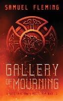 Gallery of Mourning: A Modern Sword and Sorcery Serial