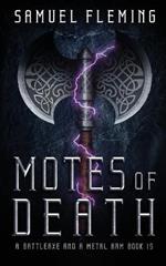 Motes of Death: A Modern Sword and Sorcery Serial