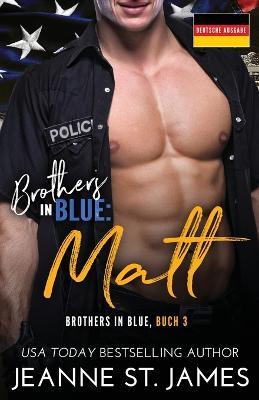 Brothers in Blue - Matt: Deutsche Ausgabe - Jeanne St James - cover