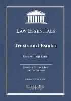 Trusts and Estates, Law Essentials: Governing Law for Law School and Bar Exam Prep - Sterling Test Prep,Frank J Addivinola - cover