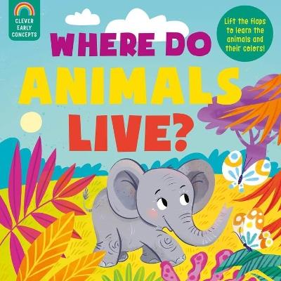 Where Do Animals Live? (Guess and Learn) - Anna Mamaeva - cover