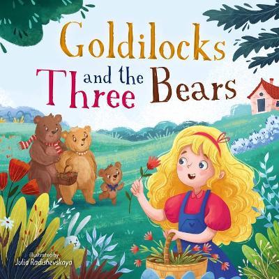 Goldilocks and the Three Bears (Clever First Fairytales) - Julia Radishevskaya - cover