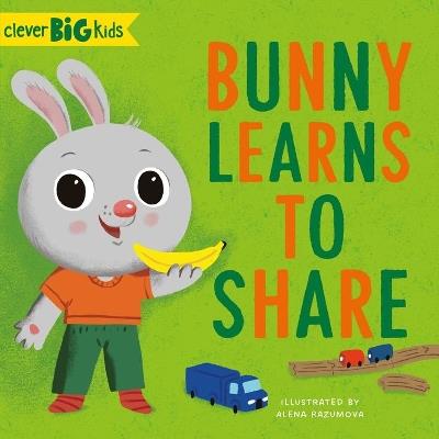 Bunny Learns to Share - Clever Publishing - cover