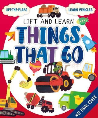 Things that Go (My First Lift the Flap) - Olga Demidova,Clever Publishing - cover