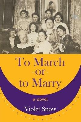 To March or to Marry - Violet Snow - cover