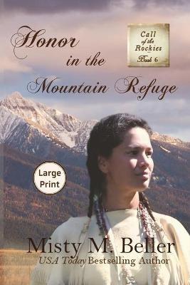 Honor in the Mountain Refuge - Misty M Beller - cover