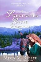 A Sweetwater River Romance - Misty M Beller - cover