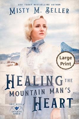 Healing the Mountain Man's Heart - Misty M Beller - cover