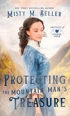 Protecting the Mountain Man's Treasure - Misty M Beller - cover