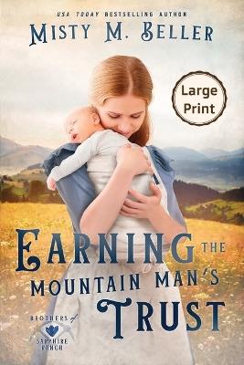 Earning the Mountain Man's Trust - Misty M Beller - cover