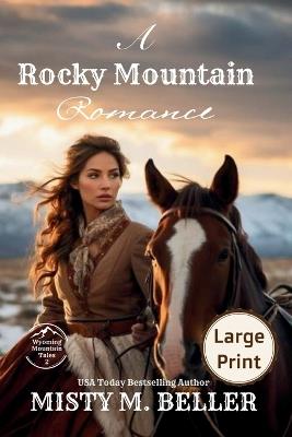 A Rocky Mountain Romance: Expanded Edition - Misty M Beller - cover