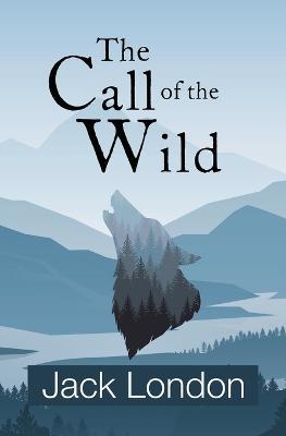 The Call of the Wild (Reader's Library Classics) - Jack London - cover