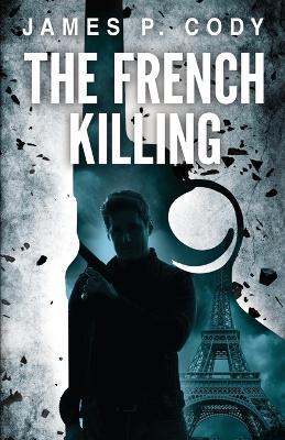 The French Killing - James P Cody - cover