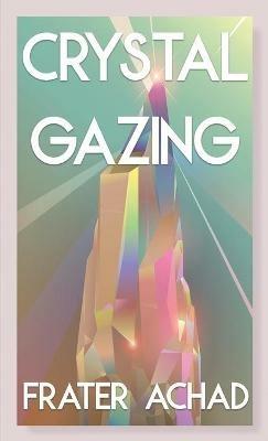 Crystal Gazing (Jabberwoke Pocket Occult) - Frater Achad - cover