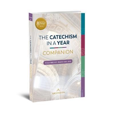 Catechism in a Year Companion: Volume III - Mike Schmitz,Petroc Willey,Matthew Doeing - cover