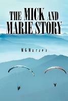 The Mick and Marie Story: Adventure, Love