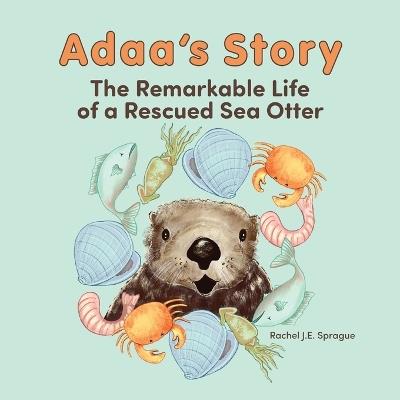 Adaa's Story - Rachel J E Sprague - cover