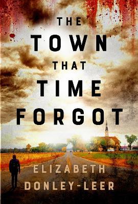 The Town that Time Forgot - Elizabeth Donley-Leer - cover