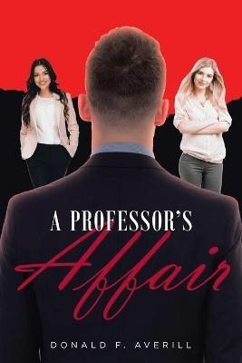 A Professor's Affair - Donald F Averill - cover