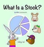 What Is a Stock?: Little Kids' First Book on Stocks, Perfect for Children Ages 4-8