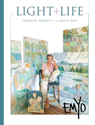 Light + Life: Finding Beauty in Each Day - Emily Ozier - cover