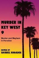 Murder In Key West 9-Murder and Mayhem in Paradise - cover