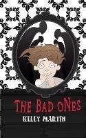 The Bad Ones - Kelly Martin - cover