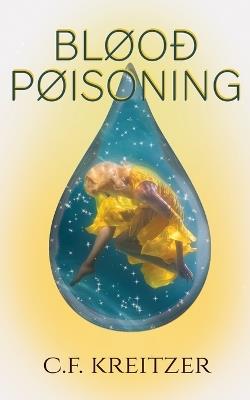 Blood Poisoning - C F Kreitzer - cover