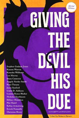 Giving the Devil His Due: Special Edition - Lee Murray,Jason Sanford,Peter Tieryas - cover